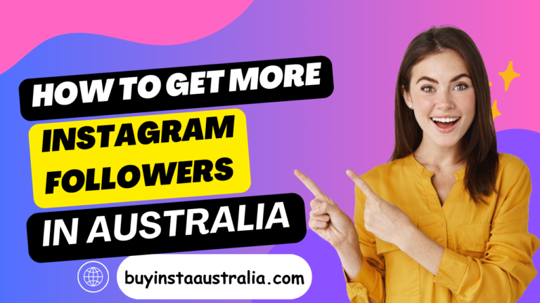 How to get more instagram followers australia in 2024