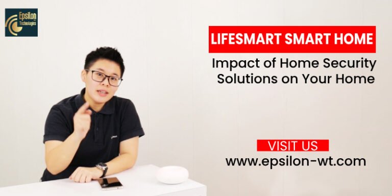 Impact of Lifesmart Home Security Solutions on Your Home