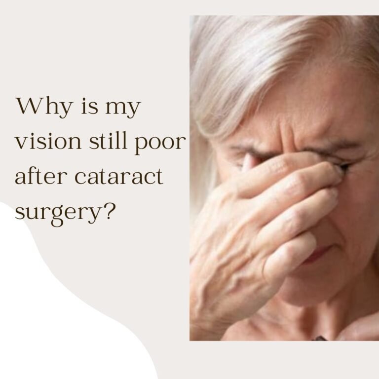 Why is My Vision Still Poor After Cataract Surgery