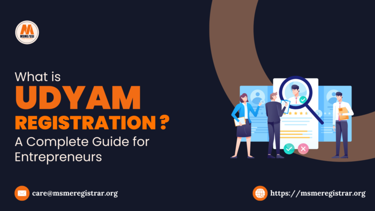 What is Udyam Registration A Complete Guide for Entrepreneurs