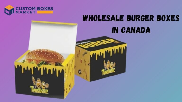 Custom Printed Burger Boxes: A Game-Changer for Your Business